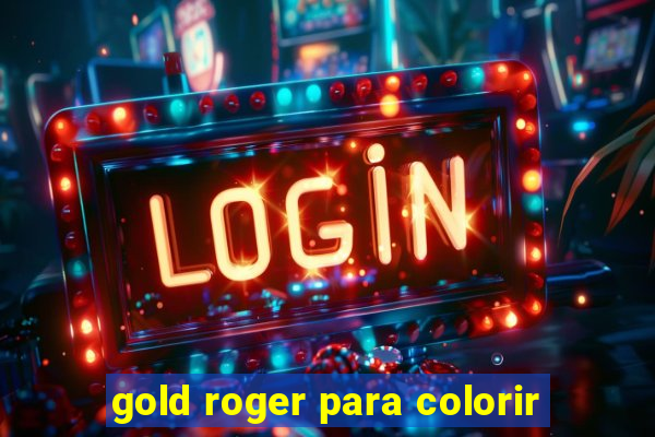 gold roger para colorir